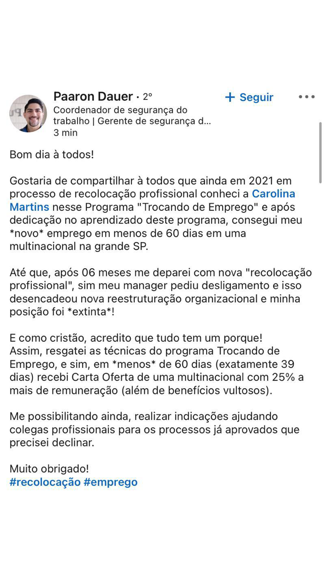 SE RECOLOCOU COM 39 DIAS E AUMENTO DE 25% NO SALÁRIO